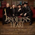 Brothers Of The Heart: Listen To The Music - CD